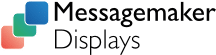 Messagemaker Displays